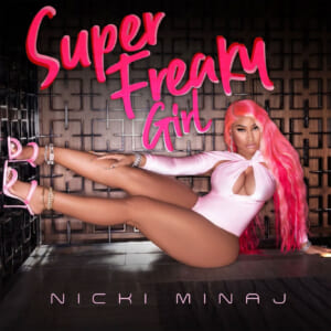 Nicki Minaj 'Super Freaky Girl'